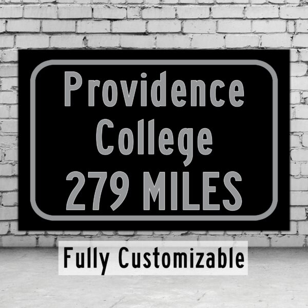Providence College / Custom College Highway Distance Sign /Providence College / Providence Friars / Providence Rhode Island