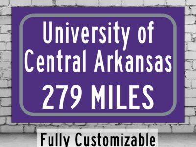 University of Central Arkansas/ Custom College Highway Distance Sign / Central Arkansas Bears / Conway Arkansas