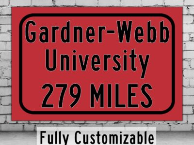 Gardner-Webb University / Custom College Highway Distance Sign / Gardner-Webb University / Gardner-Webb Bulldogs / Boiling Springs NC