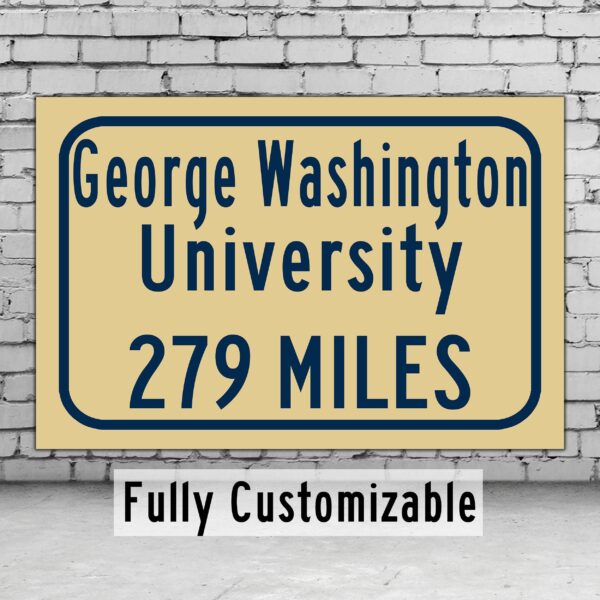 The George Washington University  / Custom College Highway Distance Sign /The George Washington University  / Washington Colonials / D.C.
