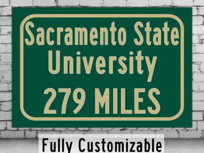 California State University Sacramento / Custom College Highway Distance Sign / California State University, Sacramento / Sacrmento Hornets