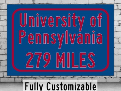 University of Pennsylvania  / Custom College Highway Distance Sign / University of Pennsylvania / Philly Pennsylvania / Penn Quakers