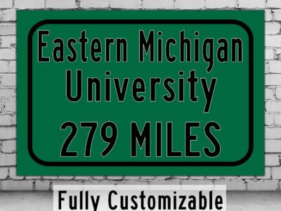 Eastern Michigan University / Custom College Highway Distance Sign / Eastern Michigan Eagles / Ypsilanti Michigan /