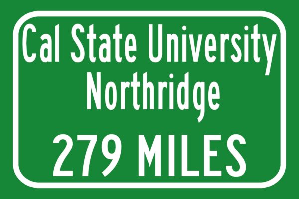 California State University / Custom College Highway Distance Sign / California State University  / California State Northridge - Image 2