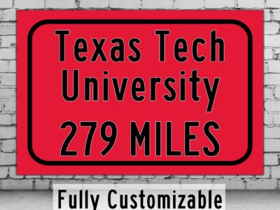 Texas Tech University / Custom College Highway Distance Sign / Texas Tech Raiders / Lubbock Texas